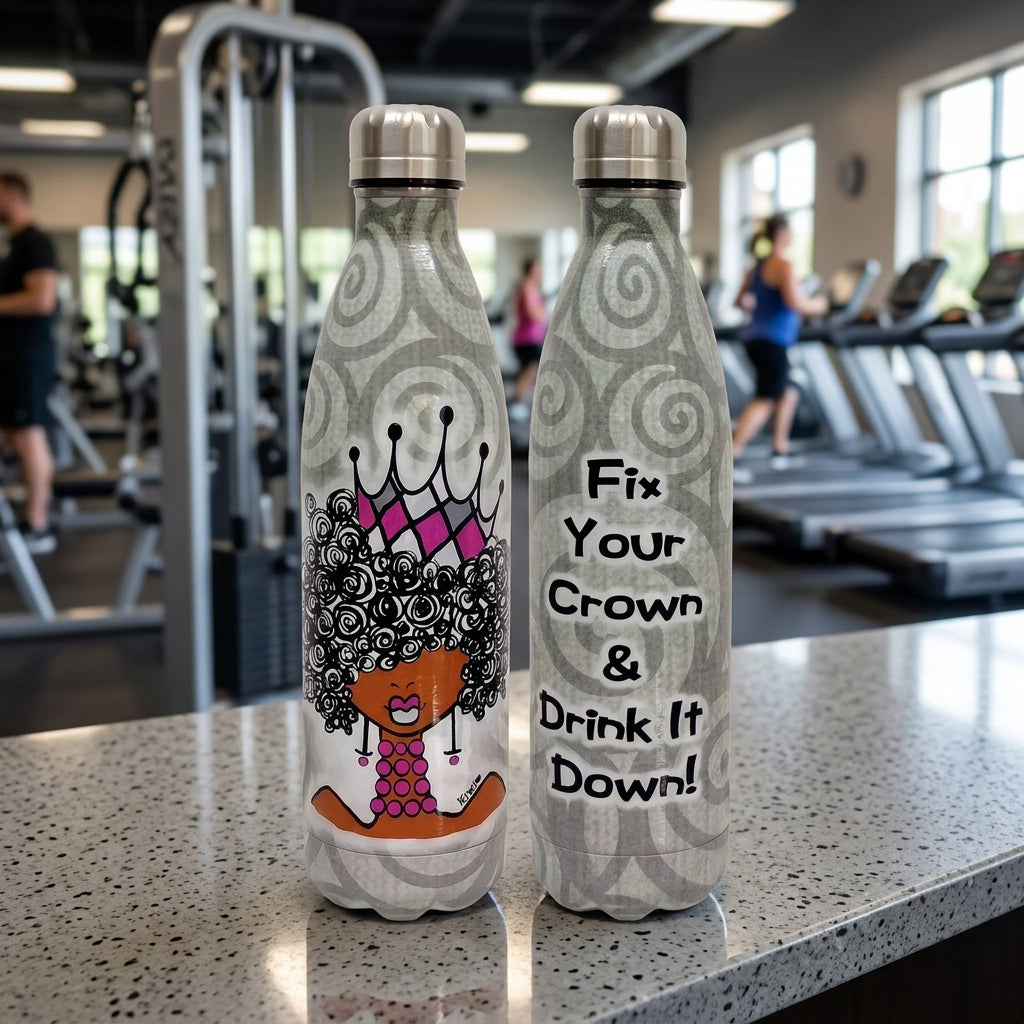 Large Water Bottle Fix Your Crown & Drink It Down!